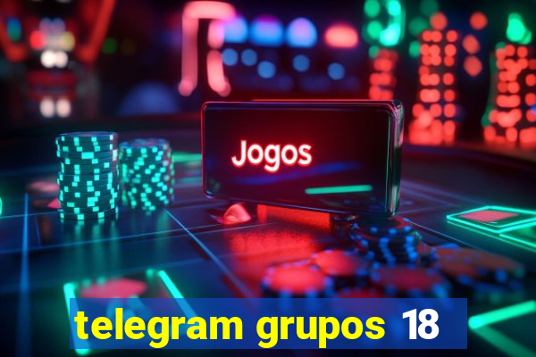 telegram grupos 18